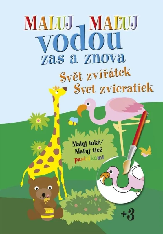 Omaľovánky Maľuj Maľuj vodou zas a znova Svet zvieratiek Svet zvieratiek: Maľuj tiež Maľuj tiež pastelkami